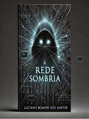 cover image of Conto de Horror Tecnológico  "A Rede Sombria"